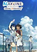 Watch Makeine: Too Many Losing Heroines! Zoechip