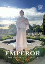 Watch Emperor: The Rise & Fall of a Dynasty Zoechip