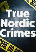 Watch True Nordic Crimes Zoechip