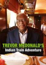 Watch Trevor McDonald's Indian Train Adventure Zoechip