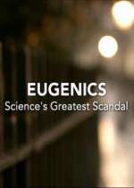 Watch Eugenics: Science's Greatest Scandal Zoechip
