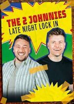 Watch The 2 Johnnies Late Night Lock In Zoechip