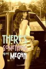 Watch There's Something About Megan Zoechip