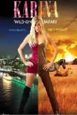 Watch Karina: Wild on Safari Zoechip