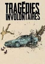 Watch TragÃ©dies involontaires Zoechip