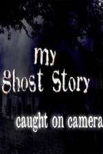 Watch My Ghost Story: Caught On Camera Zoechip