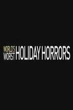 Watch Worlds Worst Holiday Horrors Zoechip