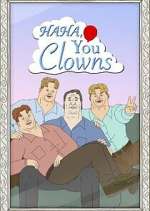 Watch Haha, You Clowns Zoechip