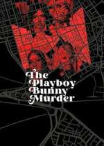 Watch The Playboy Bunny Murder Zoechip