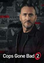 Watch Cops Gone Bad with Will Mellor Zoechip