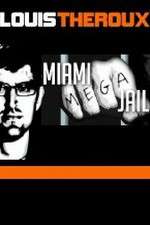 Watch Louis Theroux Miami Mega Jail Zoechip