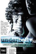 Watch Underbelly NZ: Land of the Long Green Cloud Zoechip