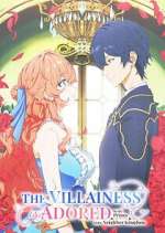 Watch The Villainess Is Adored by the Prince of the Neighbor Kingdom Zoechip