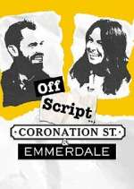 Watch Off Script... Coronation Street & Emmerdale Zoechip