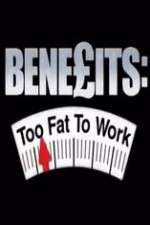 Watch Benefits: Too Fat to Work Zoechip