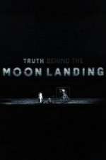 Watch Truth Behind the Moon Landing Zoechip