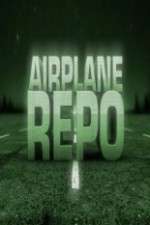 Watch Airplane Repo Zoechip