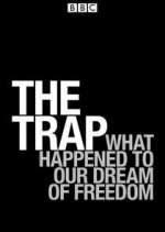 Watch The Trap: What Happened to Our Dream of Freedom Zoechip
