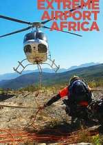 Watch Extreme Airport Africa Zoechip