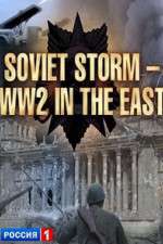 Watch Soviet Storm: WWII in the East Zoechip