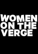 Watch Women on the Verge Zoechip