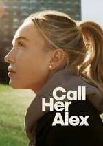 Watch Call Her Alex Zoechip