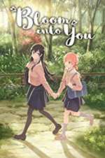 Watch Bloom into You Zoechip