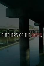 Watch Butchers of the Bayou Zoechip