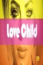 Watch Love Child (AUS) Zoechip