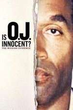 Watch Is OJ Innocent? The Missing Evidence Zoechip