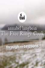 Watch Annabel Langbein The Free Range Cook: Through the Seasons Zoechip