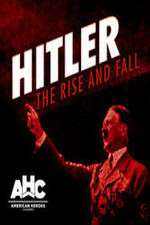 Watch Hitler: The Rise and Fall Zoechip