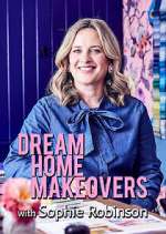 Watch Dream Home Makeovers with Sophie Robinson Zoechip