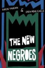 Watch The New Negroes with Baron Vaughn & Open Mike Eagle Zoechip