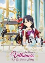 Watch I\'ll Become a Villainess That Will Go Down in History Zoechip