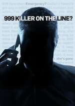 Watch 999: Killer on the Line Zoechip