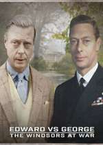 Watch Edward Vs George: The Windsors at War Zoechip