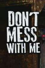 Watch Donâ€™t Mess With Me Zoechip