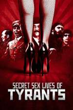 Watch Secret Sex Lives of Tyrants Zoechip