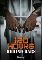 Watch 120 Hours Behind Bars Zoechip