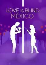 Watch Love Is Blind: MÃ©xico Zoechip