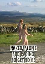 Watch Naked, Alone and Racing to Get Home Zoechip