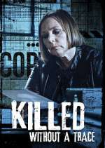 Watch Killed Without a Trace Zoechip