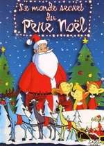 Watch Le monde secret du Pere NoÃ«l Zoechip