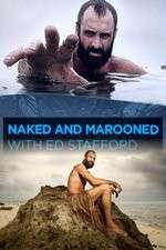Watch Naked and Marooned with Ed Stafford Zoechip