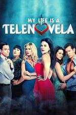 Watch My Life Is a Telenovela Zoechip