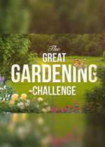 Watch The Great Gardening Challenge Zoechip