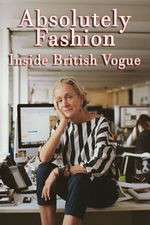 Watch Absolutely Fashion: Inside British Vogue Zoechip