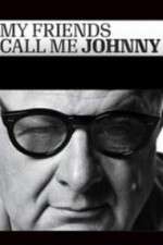 Watch My Friends Call Me Johnny Zoechip