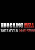 Watch Trucking Hell: Rollover Specials Zoechip